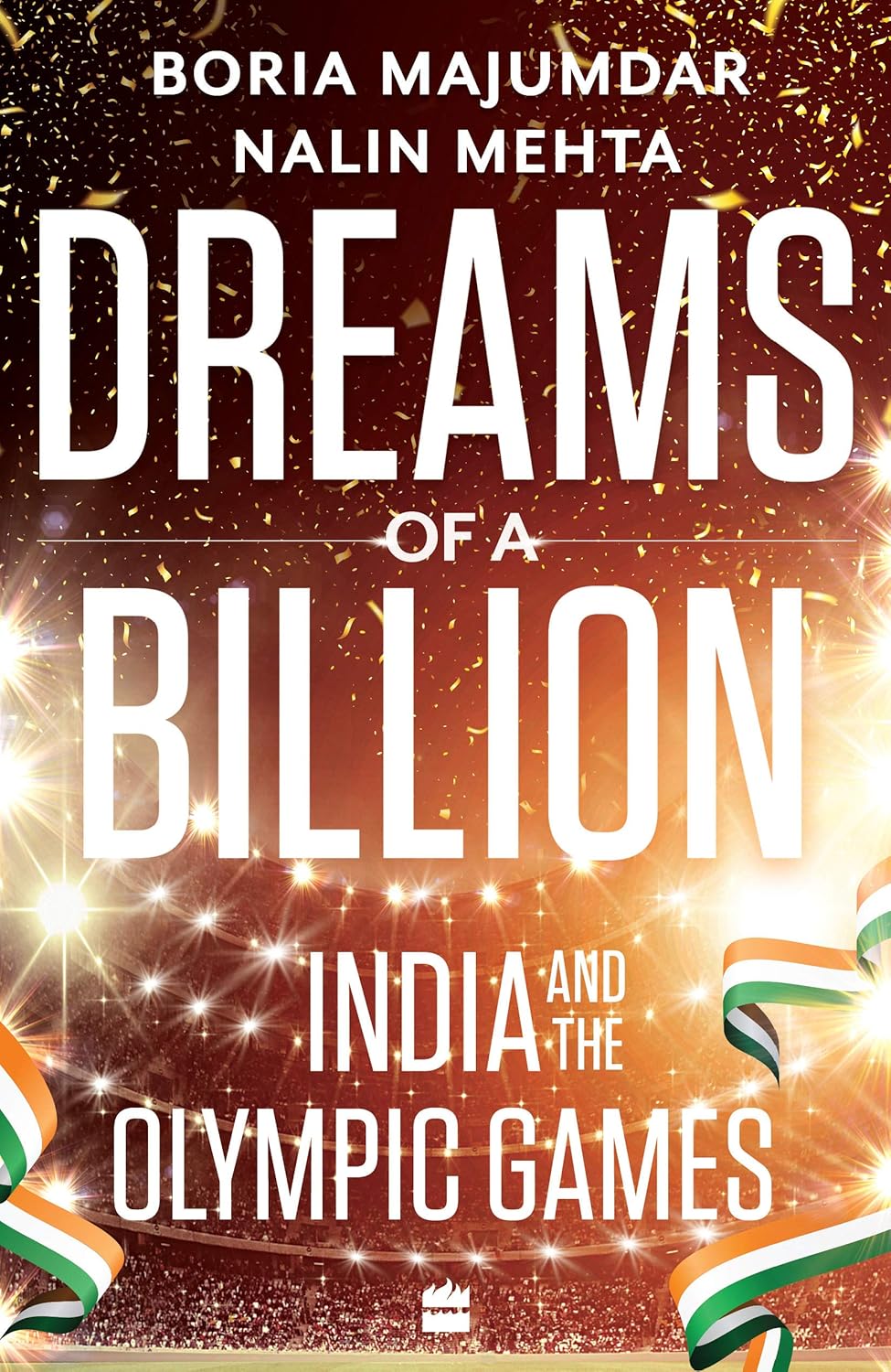 Dreams of a Billion: India and the Olympic Games | Boria Majumdar & Nalin Mehta