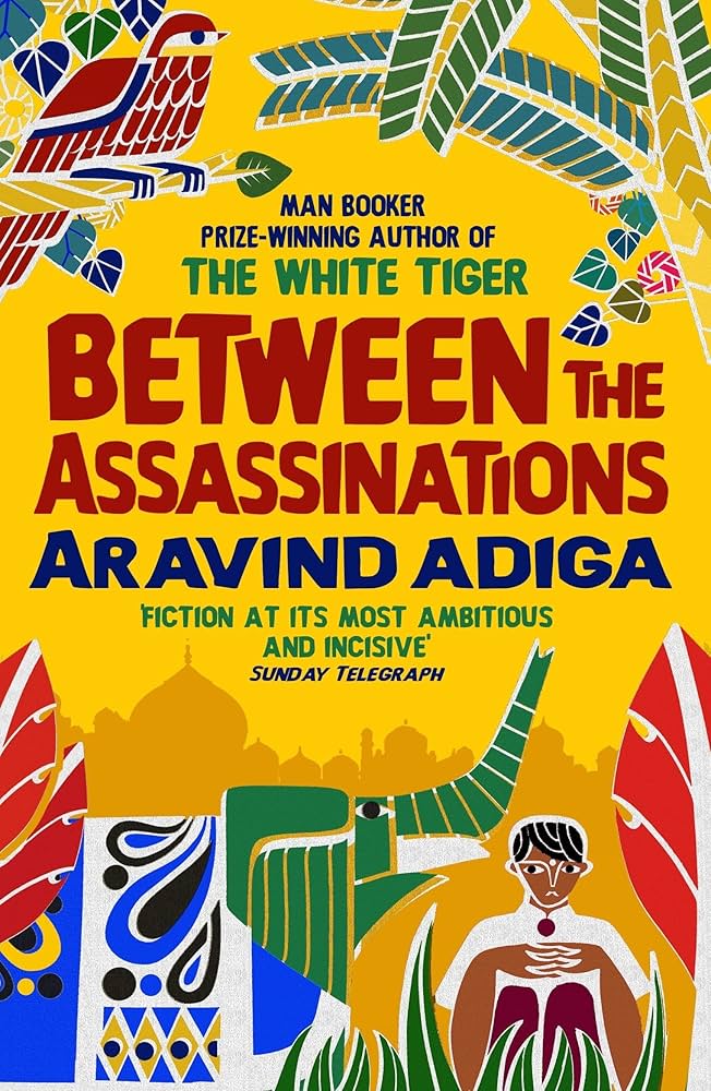 Between the Assassinations | Aravind Adiga
