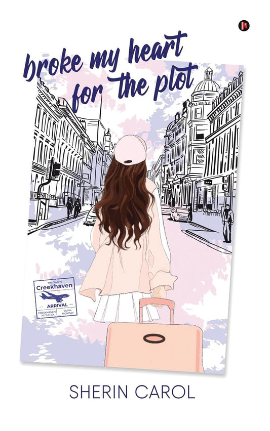 Broke My Heart For The Plot | Sherin Carol