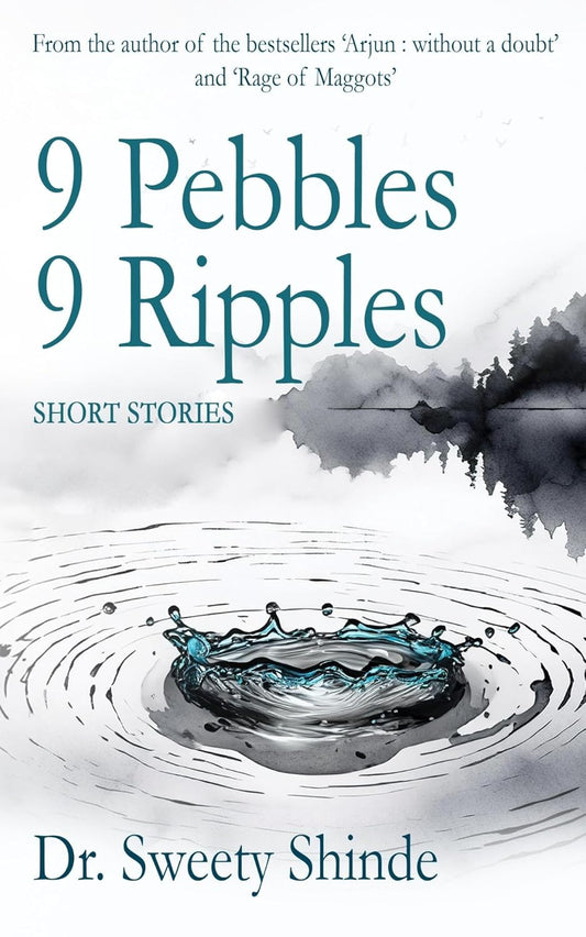 9 Pebbles 9 Ripples | 9 Short Stories | Dr. Sweety Shinde | 70 Pages