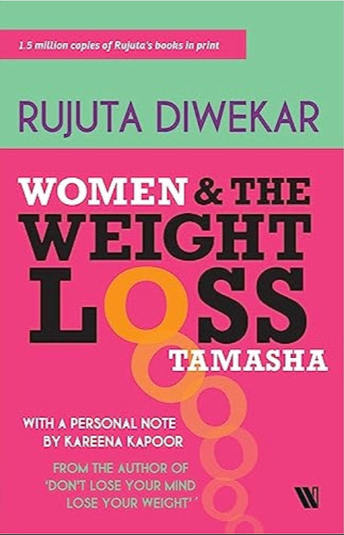 Women and The Weight Loss Tamasha | Rujuta Diwekar