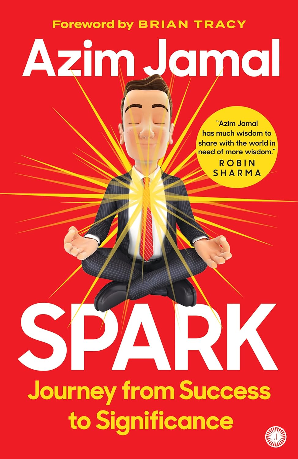 Spark: Journey from Success to Significance | Azim Jamal