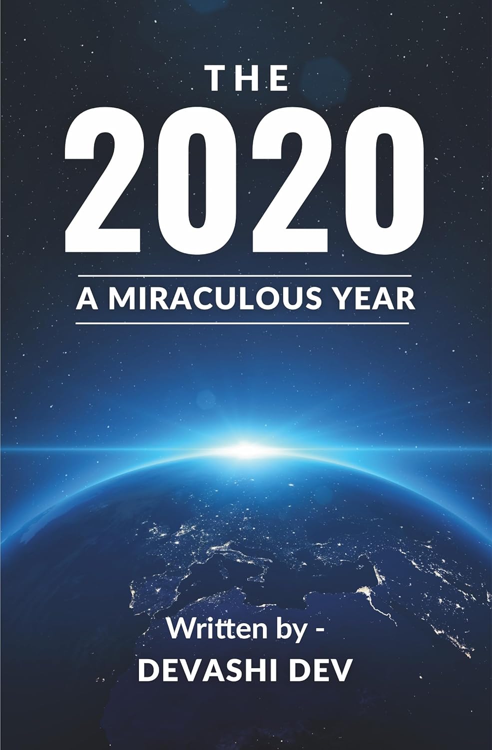 The 2020: A Miraculous Year | Devashi Dev