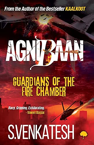 AgniBaan: Guardians of the Fire Chamber | S. Venkatesh