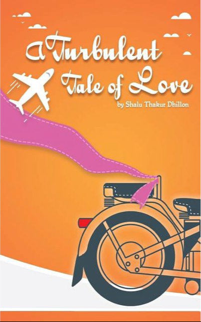 A Turbulent Tale of Love | Indian Romance | Shalu Thakur Dhillon