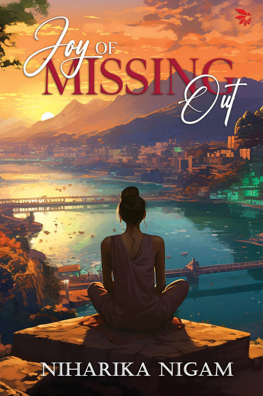Joy of Missing Out | Niharika Nigam