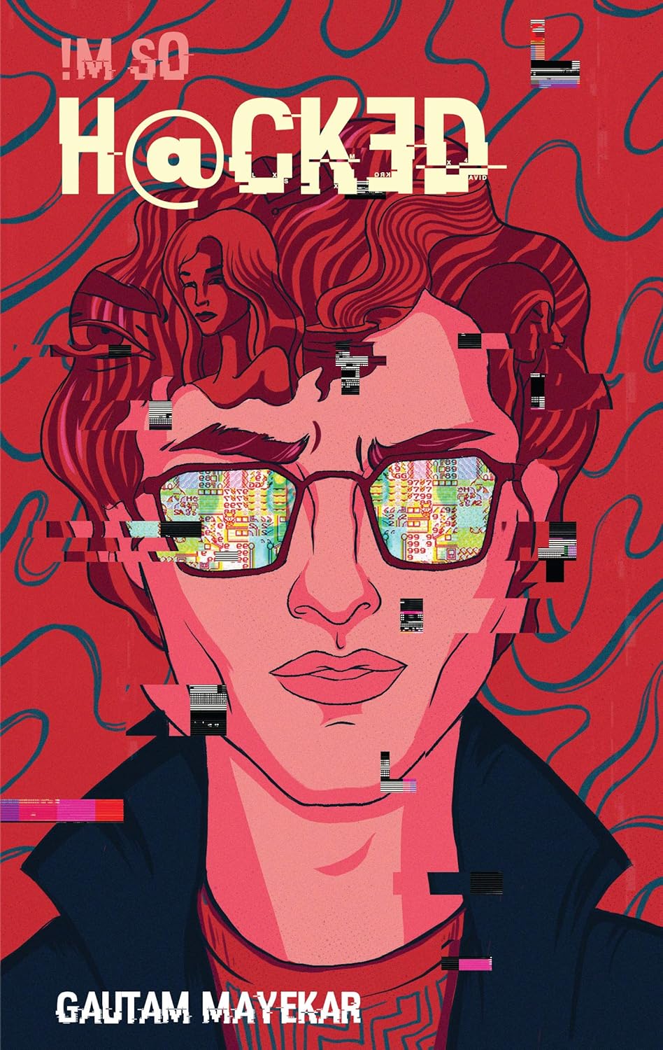 I'm So Hacked ( !M S0 H@CKED ) | Gautam Mayekar
