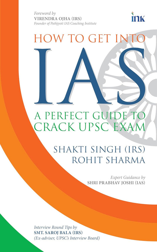 How to Get into IAS: A Perfect Guide to Crack UPSC Exam | Rohit Sharma & Shakti Singh ( IRS )