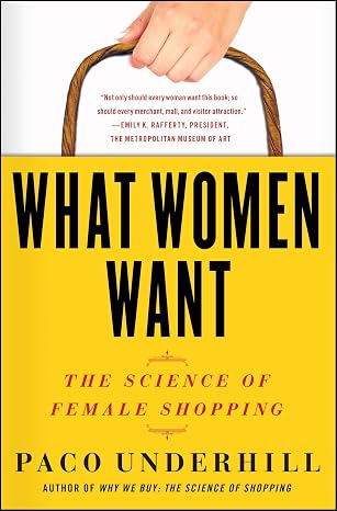 What Women Want: The Science of Female Shopping | Paco Underhill | Kharidobechobooks