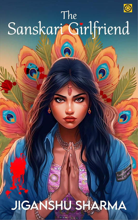 The Sanskari Girlfriend | Jiganshu Sharma