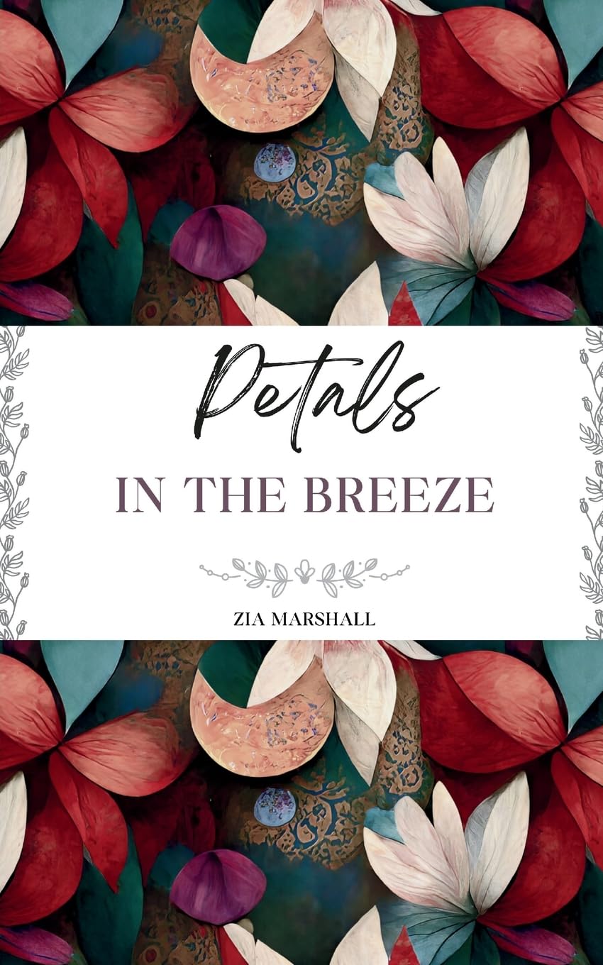 Petals : In the Breeze | Zia Marshall