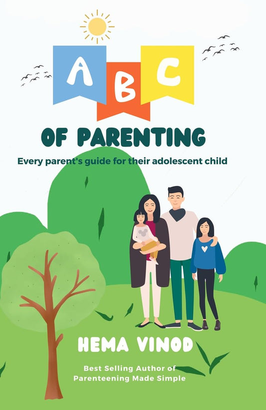 ABC of Parenting : Every parent's guide for their adolescent child | Hema Vinod