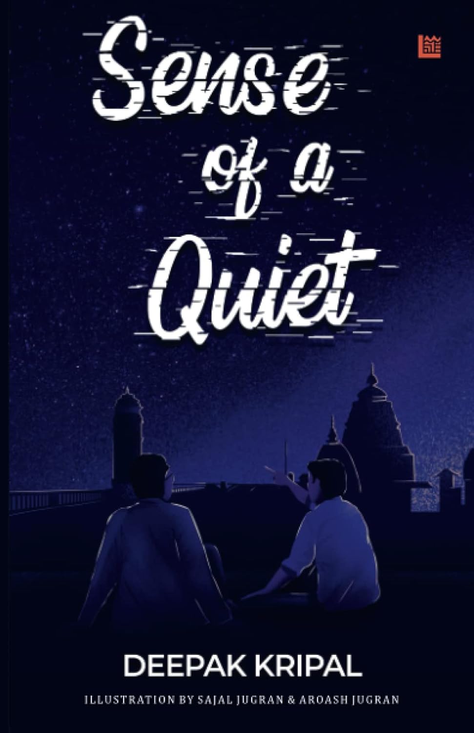 Sense of a Quiet | Deepak Kripal
