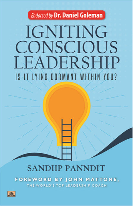 Igniting Conscious Leadership ( Is it Lying Dormant Within You ? ) | Sandiip Panndit
