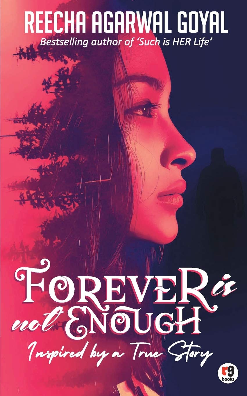 Forever is not Enough | Reecha Agarwal Goyal