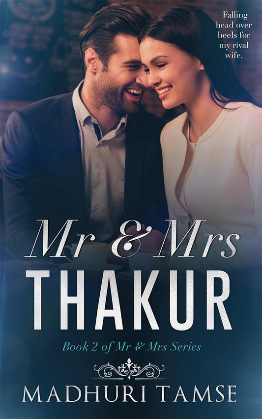 Mr & Mrs Thakur | Madhuri Tamse | Book 2 of 3: Mr & Mrs Series