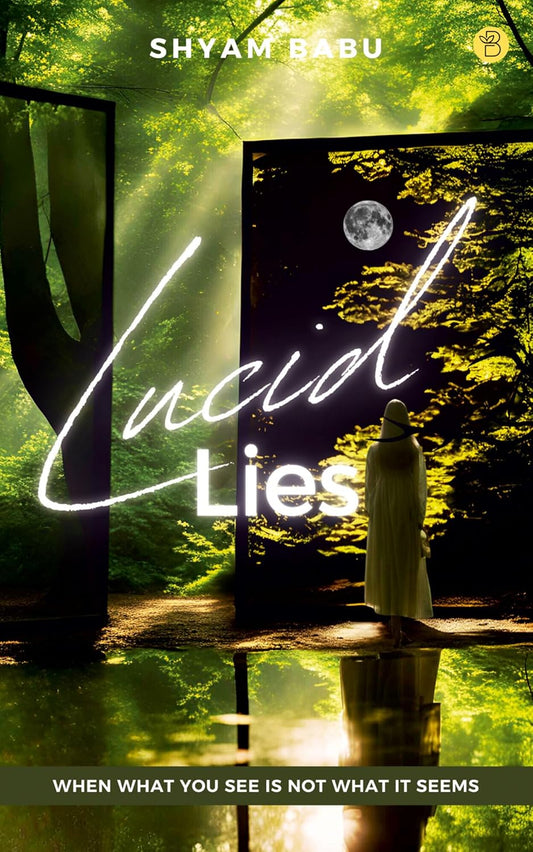Lucid Lies | Shyam Babu