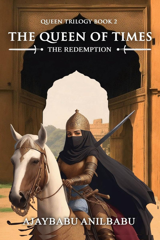 THE QUEEN OF TIMES 2: THE REDEMPTION | AJAYBABU ANILBABU