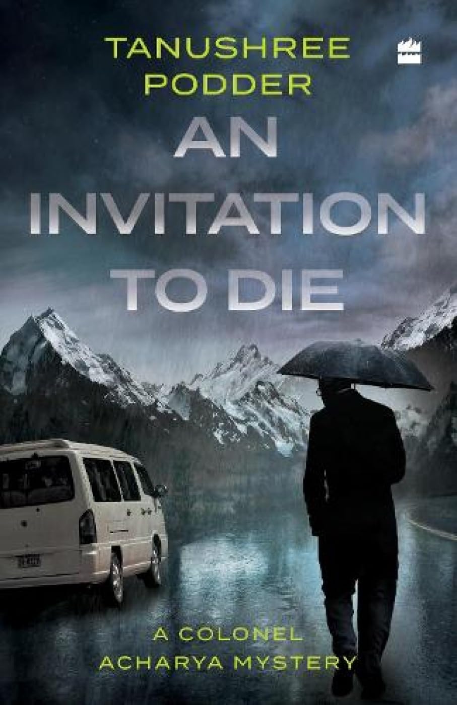 An Invitation to Die: A Colonel Acharya Mystery | Tanushree Podder