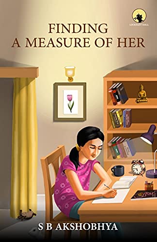 FINDING A MEASURE OF HER | S B AKSHOBHYA