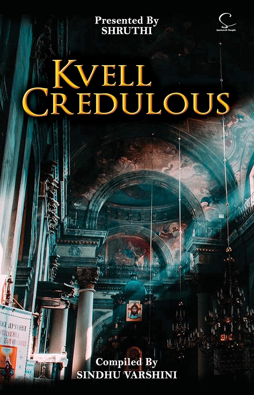 KVELL CREDULOUS | SINDHU VARSHINI