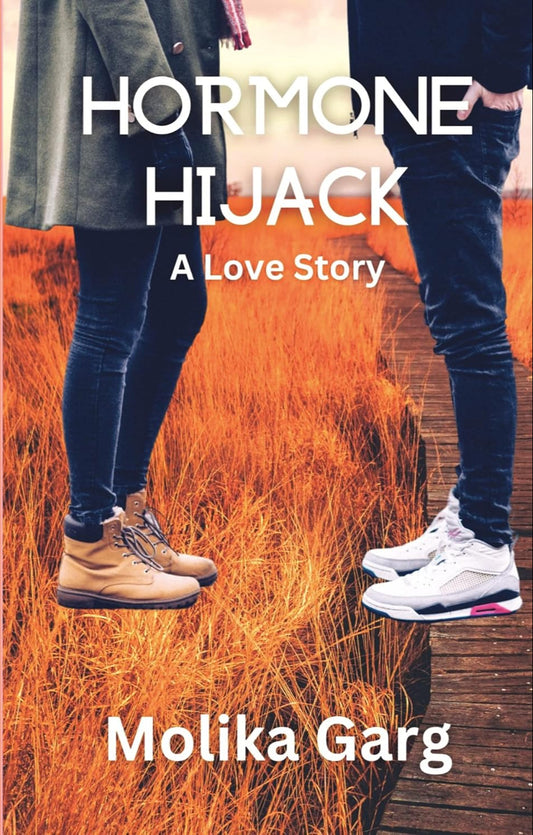 HORMONE HIJACK : A love story | Molika Garg