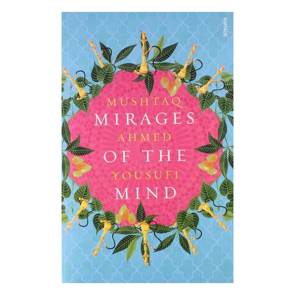 Mirages of the Mind | Mushtaq Ahmed Yousufi