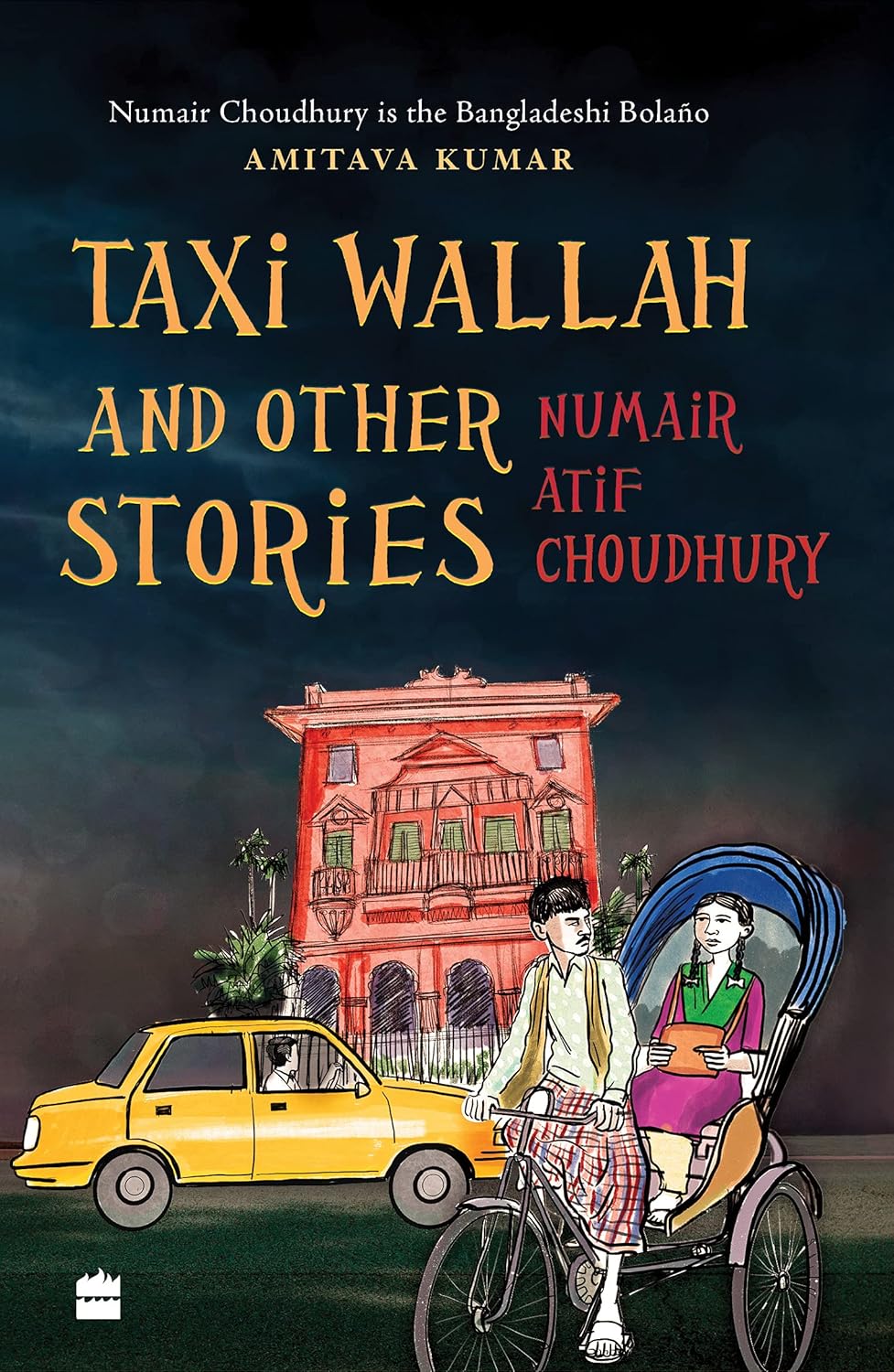 Taxi Wallah and Other Stories | Numair Atif Choudhury