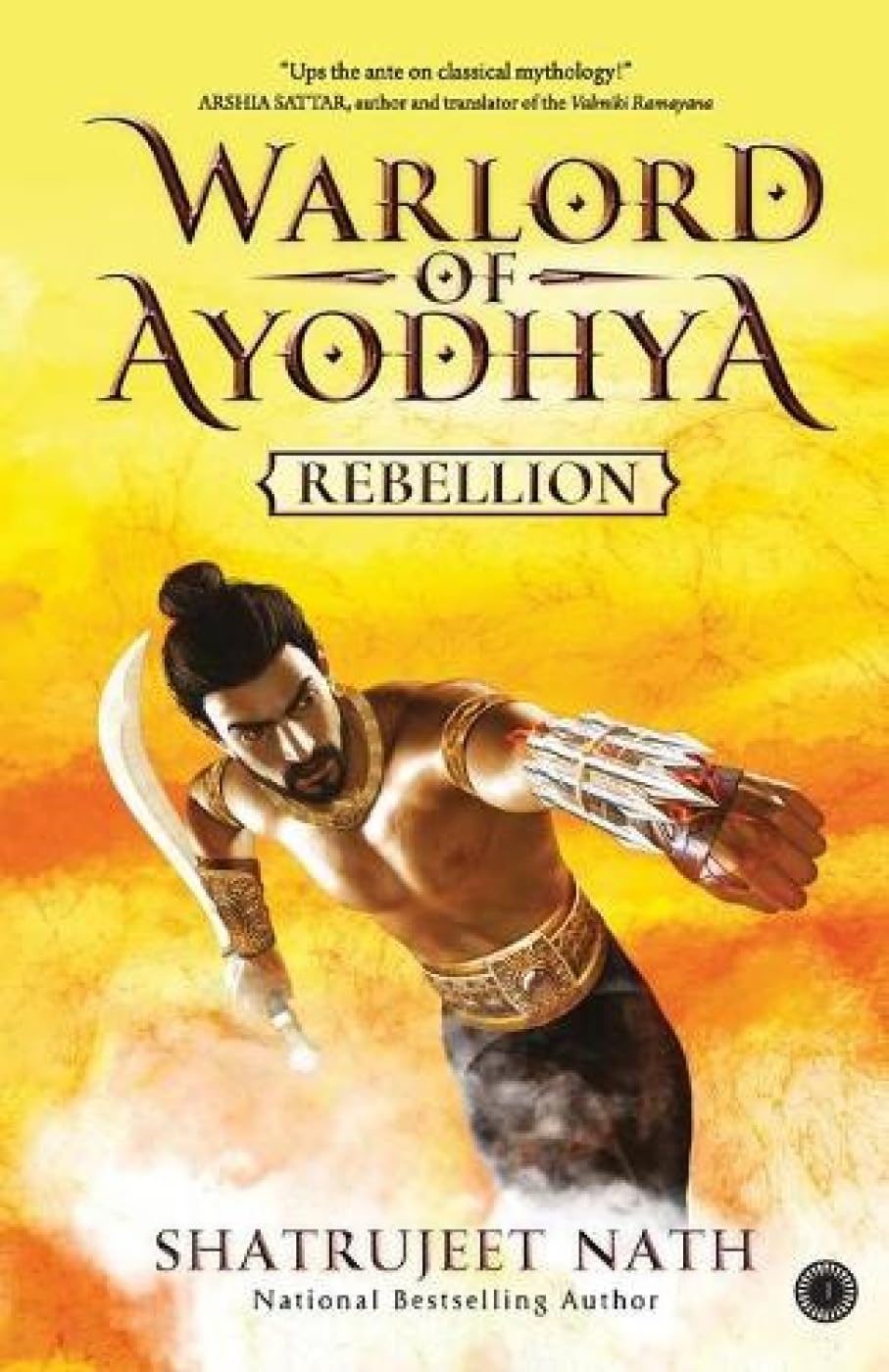 Warlord of Ayodhya: Rebellion | Shatrujeet Nath