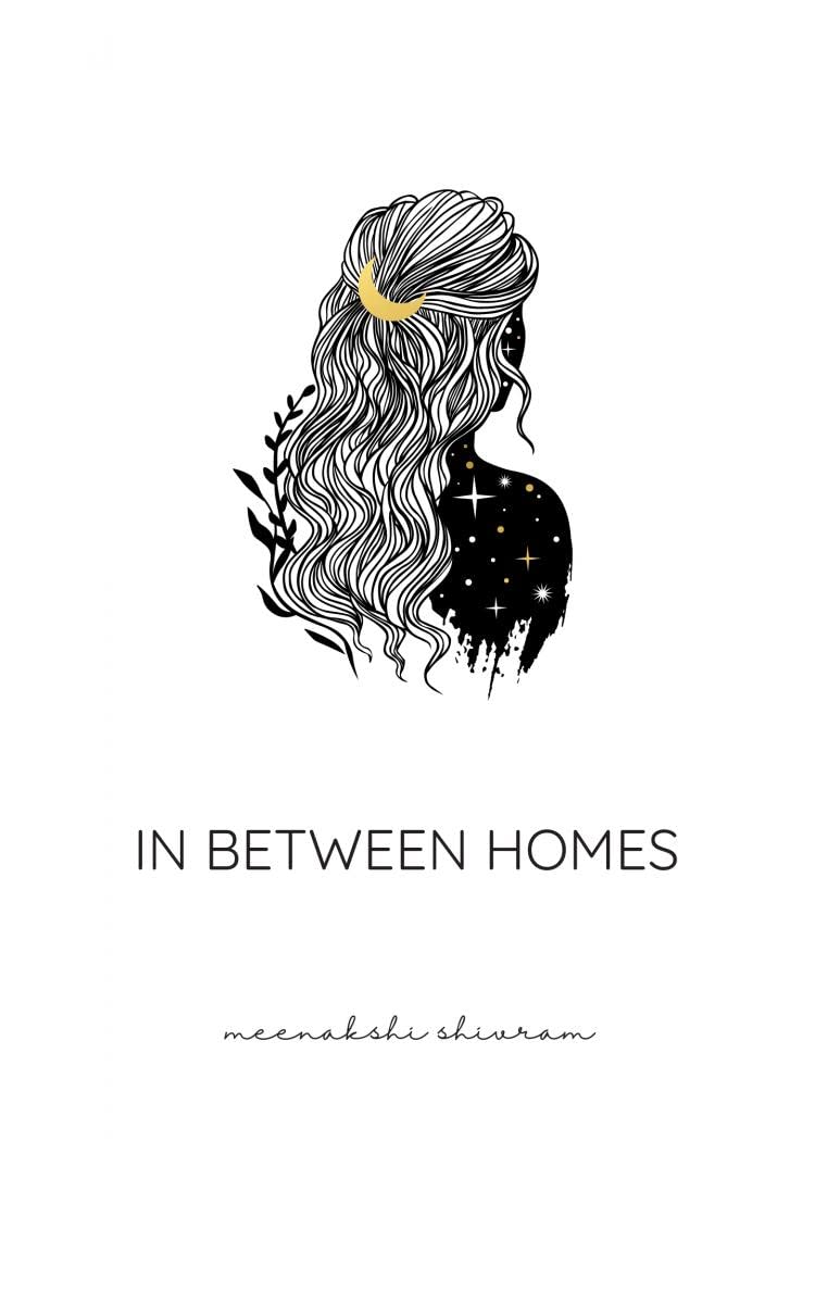 In Between Homes | Meenakshi Shivram