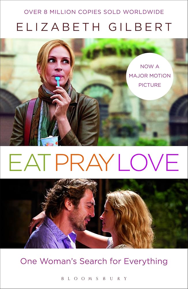 Eat Pray Love : One Woman's Search for Everything | Elizabeth Gilbert
