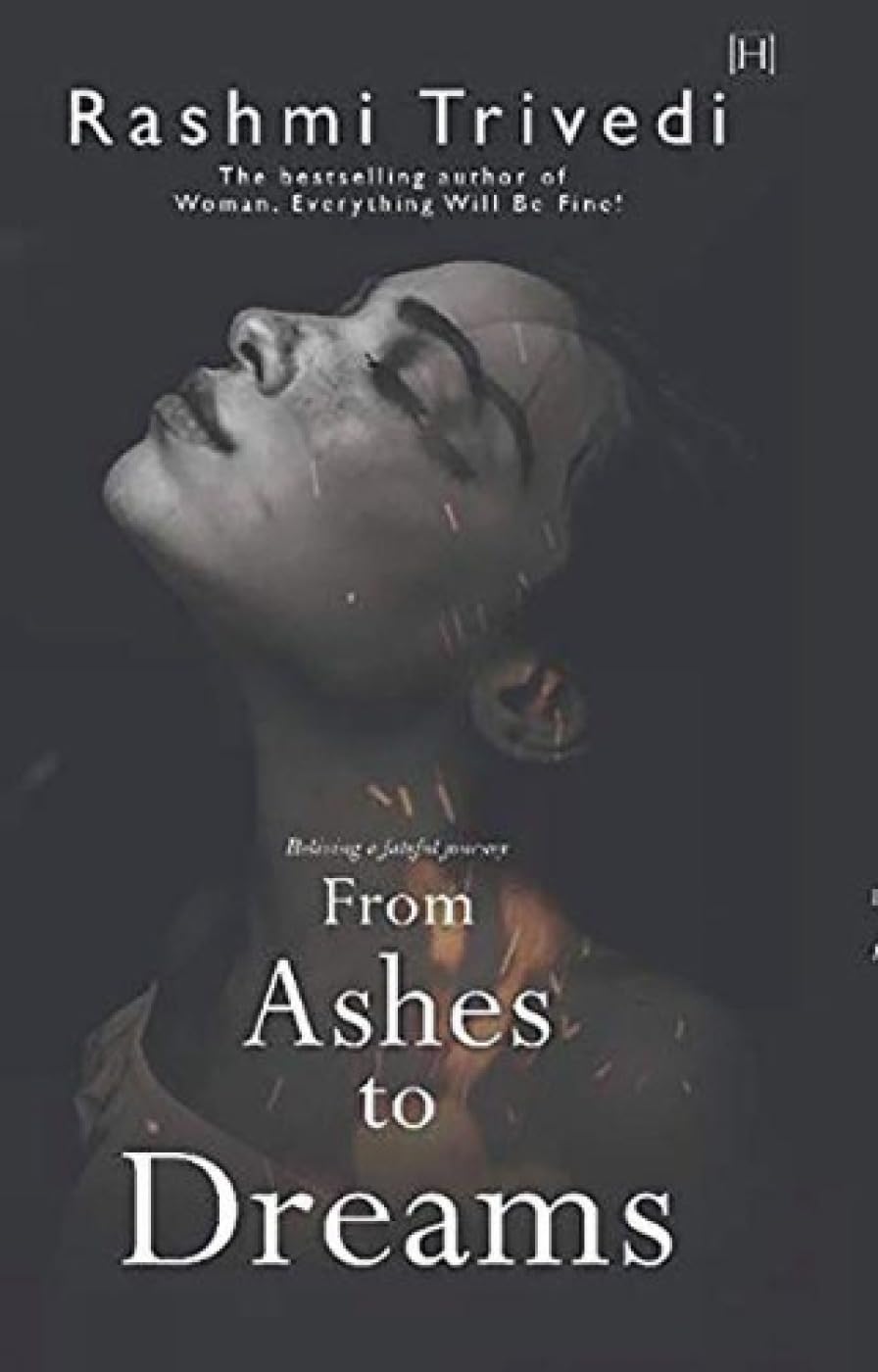 Ashes To Dreams | RashmiI Trivedi