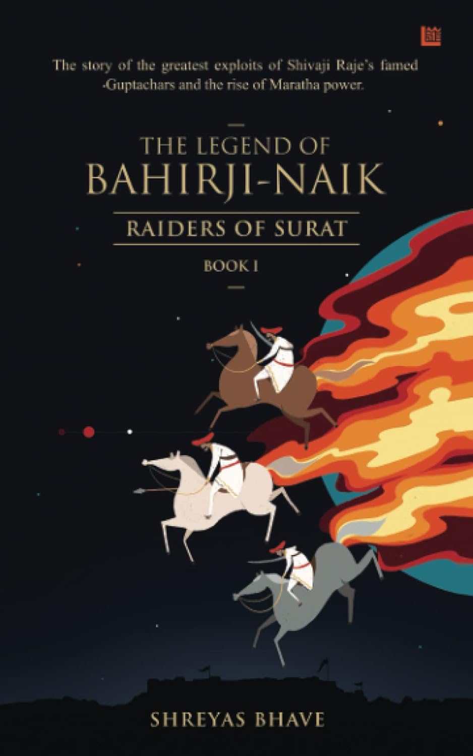 The Legend of Bahirji-Naik: Raiders of Surat (Book I) | Shreyas Bhave