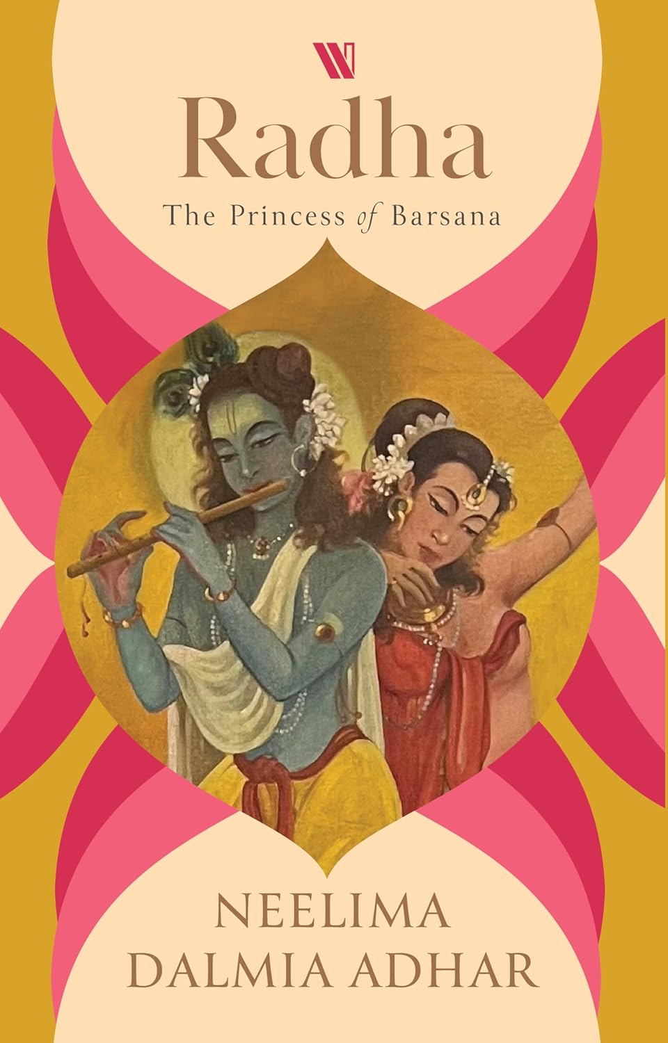 Radha: The Princess of Barsana | Neelima Dalmia Adhar | KharidobechoBooks ( Pre - Loved )