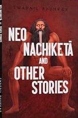 Neo Nachiketā and Other Stories | Swapnil Bhumkar | KharidobechoBooks