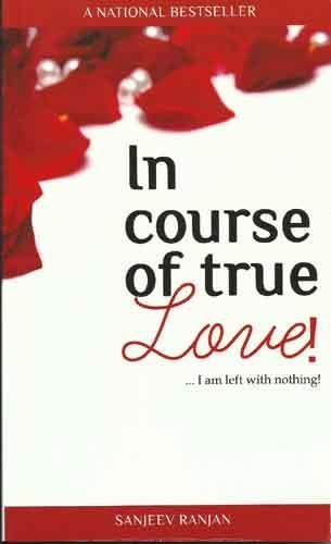 In course of true love: ... I Am Left with Nothing | Sanjeev Ranjan