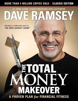 The Total Money Makeover: Classic Edition: A Proven Plan for Financial Fitness | Dave Ramsey | Kharidobechobooks
