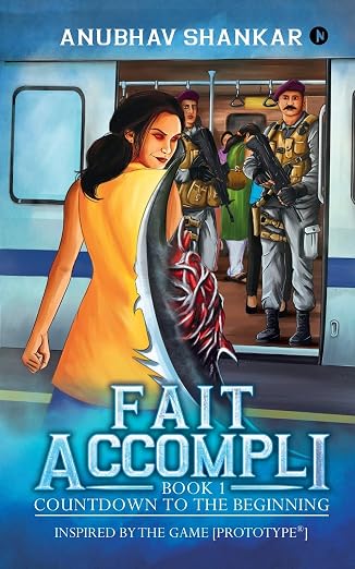 Fait Accompli: Book 1 - Countdown to the Beginning | Anubhav Shankar | Kharidobechobooks