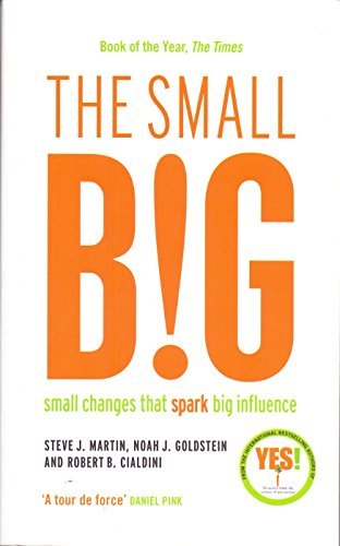 Hatchette India The Small Big: Small Changes That Spark Big Influence | Steve J. Martin & Robert B. Cialdini | Kharidobechobooks