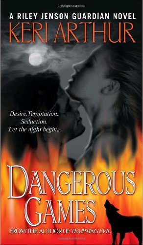 Dangerous Games | Keri Arthur