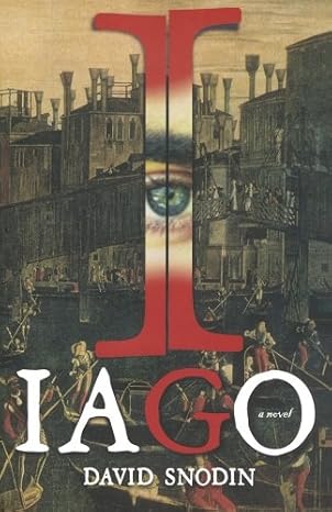 Iago (International Edition): A Novel | David Snodin | Kharidobechobooks