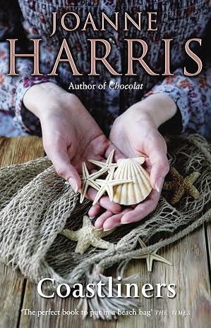 Coastliners: from Joanne Harris, the bestselling author of Chocolat, comes a heartfelt, lyrical and life-affirming novel of courage and conviction | Joanne Harris | Kharidobechobook