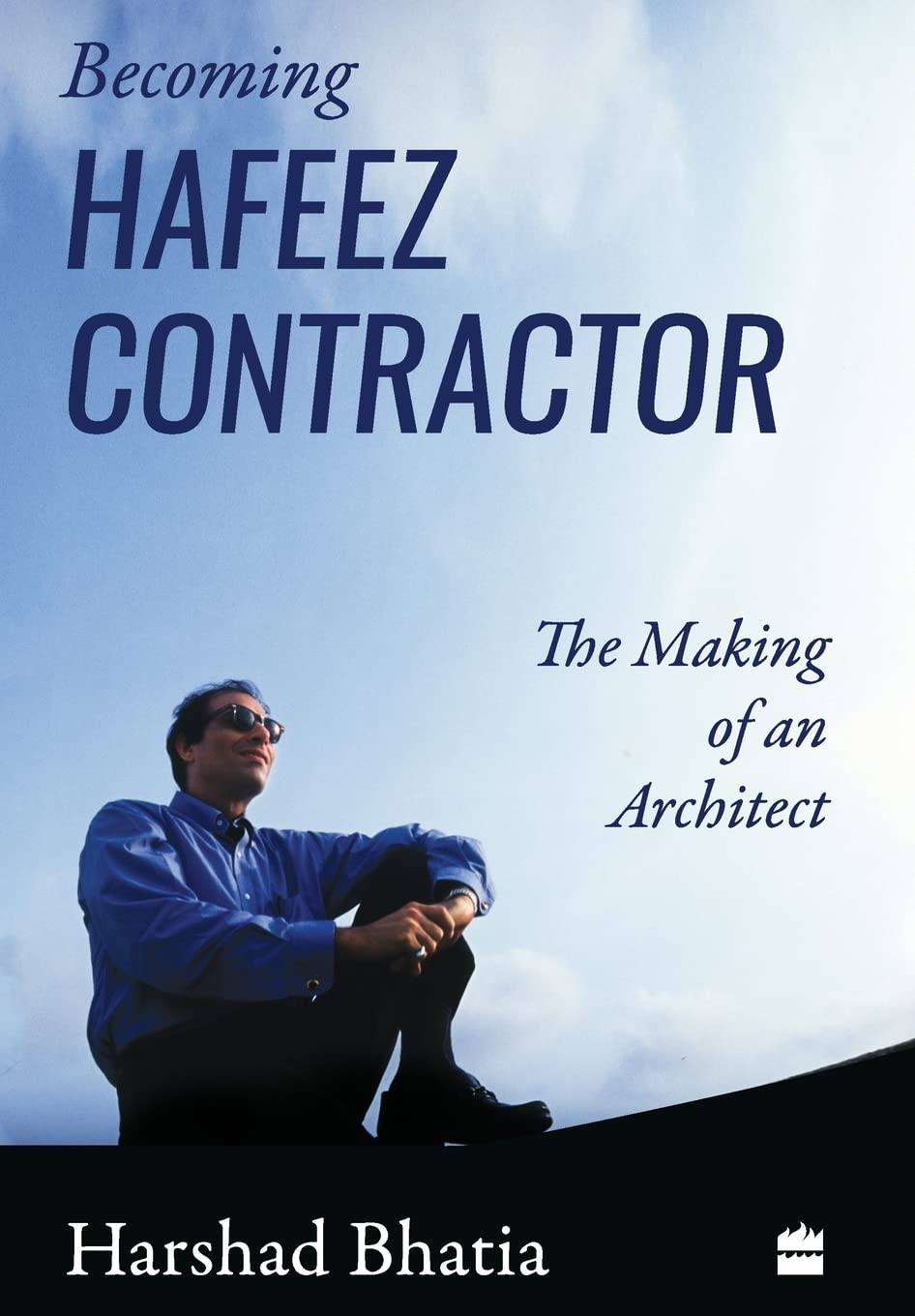 Becoming Hafeez Contractor | Harshad Bhatia (HARD COVER)