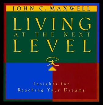 Living At The Next Level | John C. Maxwell | Kharidobechobooks