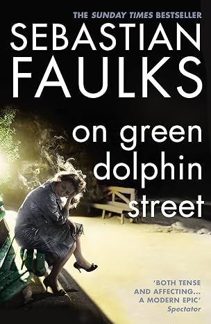 On Green Dolphin Street | Sebastian Faulks | Kharidobechobooks