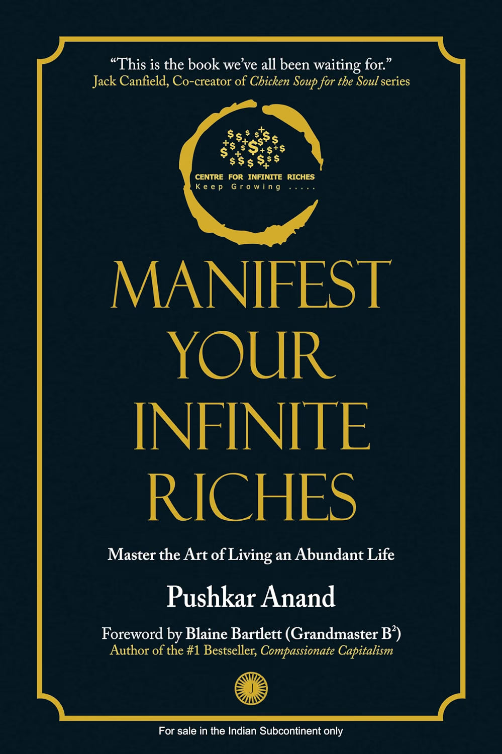 Manifest Your Infinite Riches: Master the Art of Living an Abundant Life | A simple four-step journey to become the person you were always meant to be | Pushkar Anand | KharidobechoBooks
