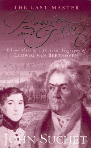 The Last Master: Passion and Glory - Volume 3 | John Suchet | Kharidobechobooks