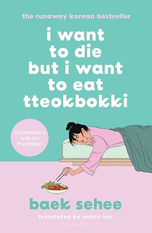 I want to die but i want to eat tteokbokki | Baek Sehee | Kharidobechobooks