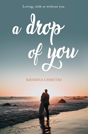 A drop of you | Krishna Chhetri | Kharidobechobooks