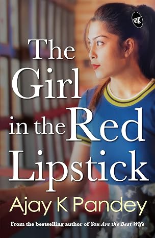 The Girl In The Red Lipstick | Ajay K. Pandey | Kharidobechobooks